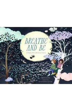 Breathe and be