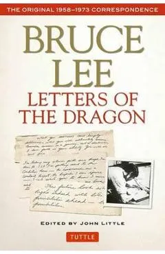 Bruce Lee Letters of the Dragon - Bruce Lee