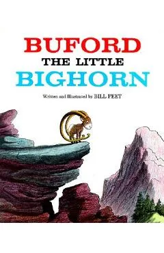 Buford the Little Bighorn - Bill Peet