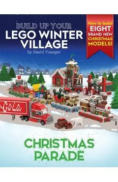 Build Up Your LEGO Winter Village: Christmas Parade - David Younger