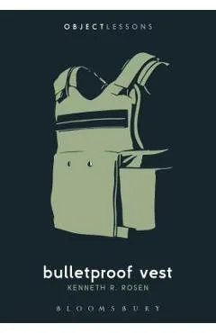 Bulletproof Vest - Kenneth R. Rosen