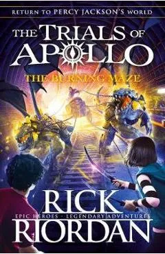 Burning Maze (The Trials of Apollo Book 3) - Rick Riordan