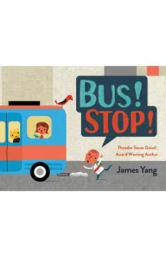 Bus! Stop! - James Yang