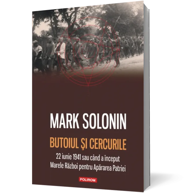 Butoiul şi cercurile: 22 iunie 1941 sau cînd a început Marele Război pentru Apărarea Patriei