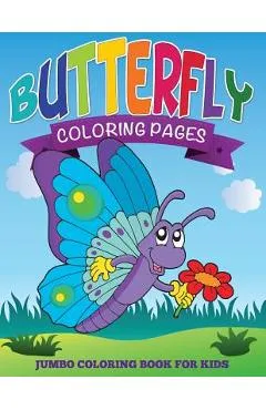 Butterfly Coloring Pages (Jumbo Coloring Book for Kids) - Speedy Publishing Llc