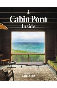 Cabin Porn: Inside - Zach Klein