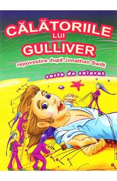 Calatoriile lui Gulliver dupa Jonathan Swift - Carte de colorat