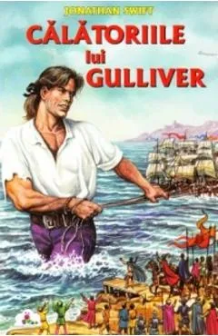Calatoriile lui Gulliver - Jonathan Swift