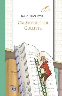 Calatoriile lui Gulliver - Jonathan Swift