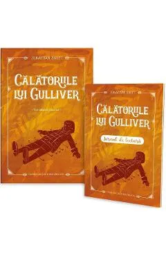 Calatoriile lui Gulliver + Jurnal de lectura - Jonathan Swift