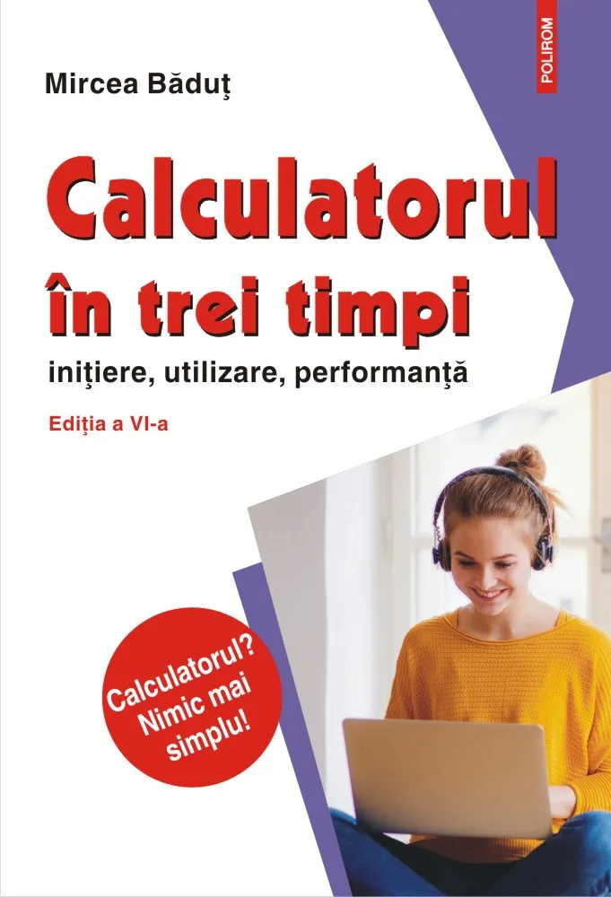 Calculatorul în trei timpi. Inițiere, utilizare, performanță