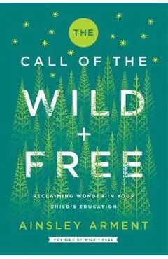 Call of the Wild and Free - Ainsley Arment