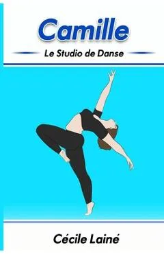 Camille: Le Studio de Danse - Jennifer Nolasco