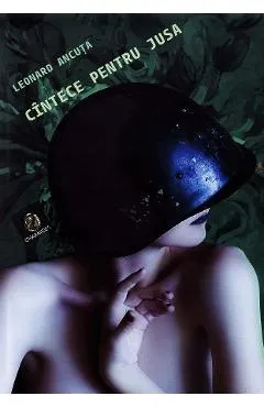 Cantece pentru Jusa - Leonard Ancuta