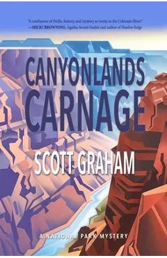 Canyonlands Carnage - Scott Graham