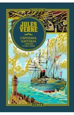 Capitanul Hatteras Vol.1: Englezii la Polul Nord - Jules Verne