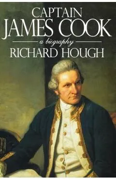 Captain James Cook: A Biography - Richard Alexander Hough