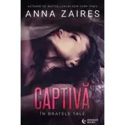 Captiva in bratele tale - Anna Zaires