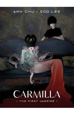 Carmilla: The First Vampire - Amy Chu