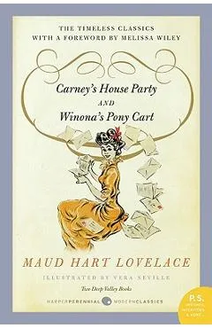 Carney's House Party/Winona's Pony Cart: Two Deep Valley Books - Maud Hart Lovelace