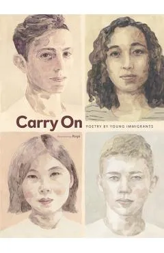 Carry on: Poetry by Young Immigrants - Various Contributors