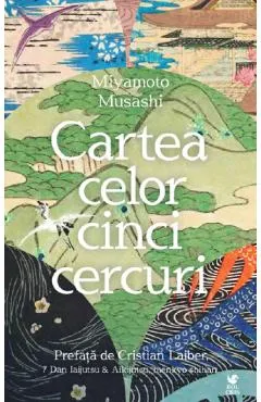 Cartea celor cinci cercuri - Miyamoto Musashi