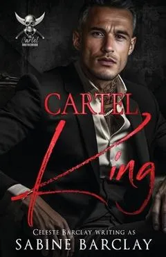 Cartel King: Enrique - Sabine Barclay