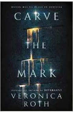 Carve the Mark - Veronica Roth
