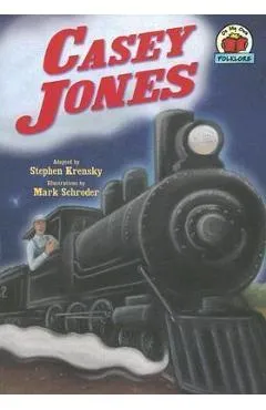 Casey Jones - Stephen Krensky