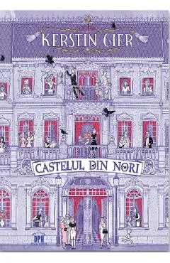 Castelul din nori - Kerstin Gier