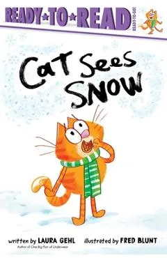 Cat Sees Snow: Ready-To-Read Ready-To-Go! - Laura Gehl