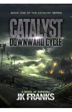 Catalyst: Downward Cycle - Jk Franks