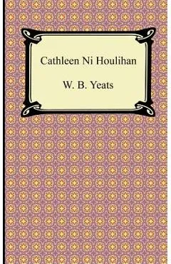 Cathleen Ni Houlihan - William Butler Yeats