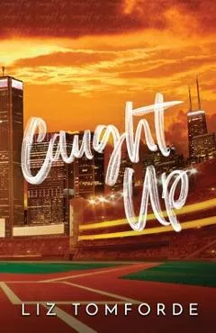 Caught Up - Liz Tomforde