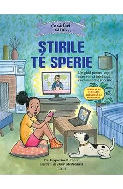 Ce sa faci cand... Stirile te sperie - Jacqueline B. Toner