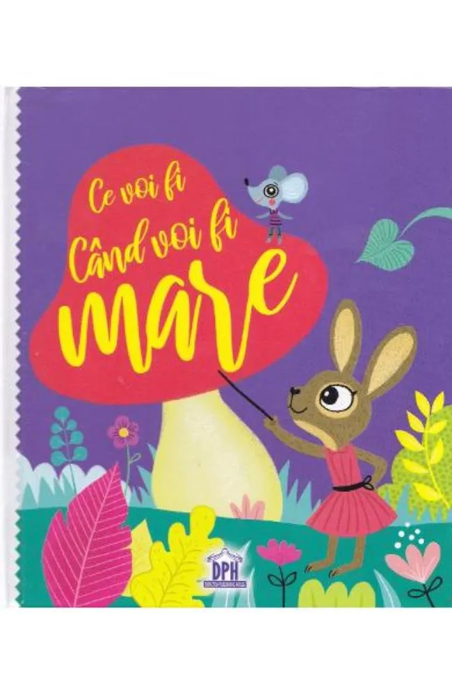 Ce voi fi cand voi fi mare