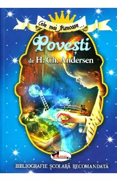 Cele mai frumoase... Povesti de H.Ch. Andersen