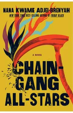 Chain Gang All Stars - Nana Kwame Adjei-brenyah