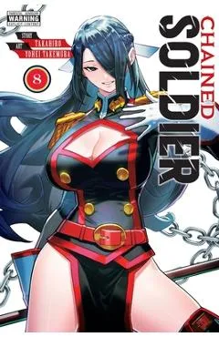 Chained Soldier, Vol. 8: Volume 8 - Takahiro