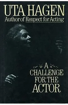 Challenge for the Actor - Uta Hagen