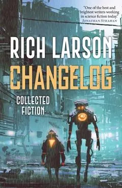 Changelog - Rich Larson