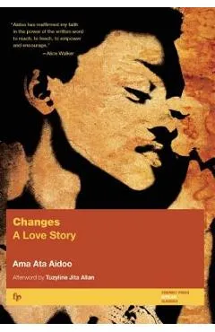 Changes: A Love Story - Ama Ata Aidoo