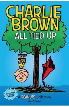 Charlie Brown: All Tied Up (PEANUTS AMP Series Book 13) - Charles M Schulz