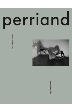 Charlotte Perriand: The Modern Life - Charlotte Perriand