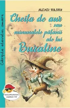 Cheita de aur sau minunatele patanii ale lui Buratino - Alexei Tolstoi