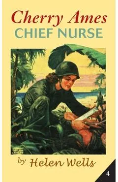 Cherry Ames, Chief Nurse - Helen Wells