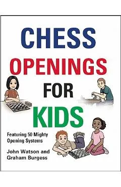 Chess Openings for Kids - John Watson