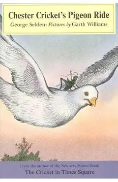 Chester Cricket's Pigeon Ride - George Selden