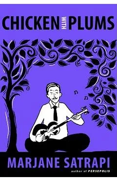 Chicken with Plums - Marjane Satrapi
