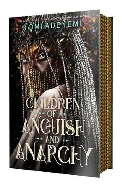 Children of Anguish and Anarchy - Tomi Adeyemi